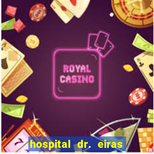 hospital dr. eiras em botafogo